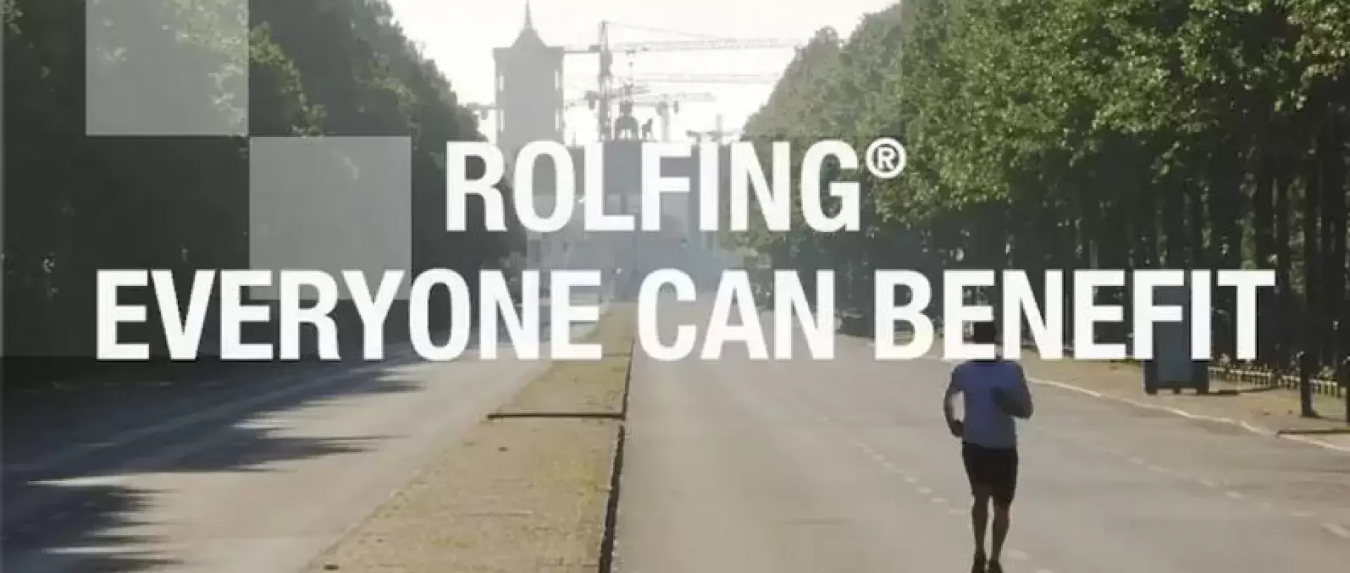  Everyone can benefit from Rolfing®